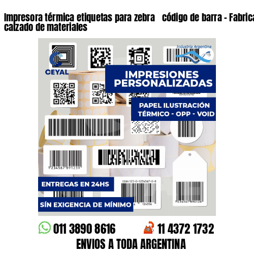 Impresora térmica etiquetas para zebra  código de barra - Fabricación de calzado de materiales